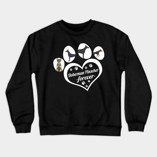 Doberman Pinscher forever Crewneck Sweatshirt by TeesCircle